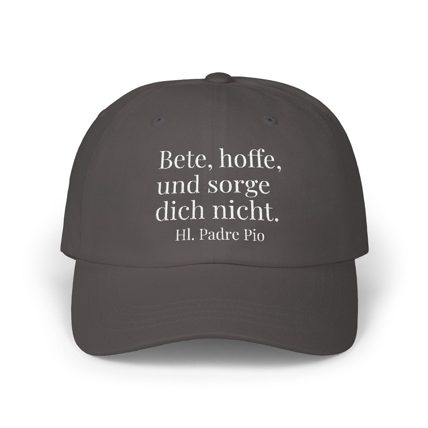 Kappe - Bete, hoffe und sorge dich nicht.