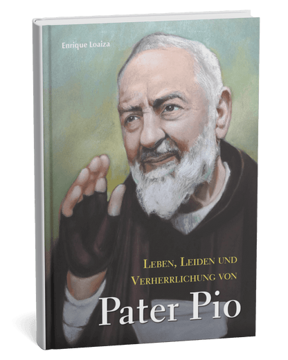 Leben, Leiden und Verherrlichung von Pater Pio